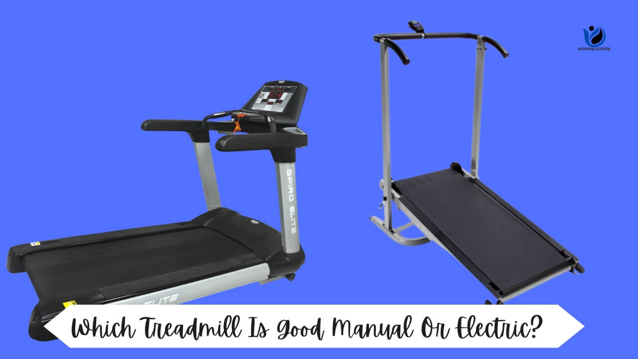 Which Treadmill Is Good Manual Or Electric