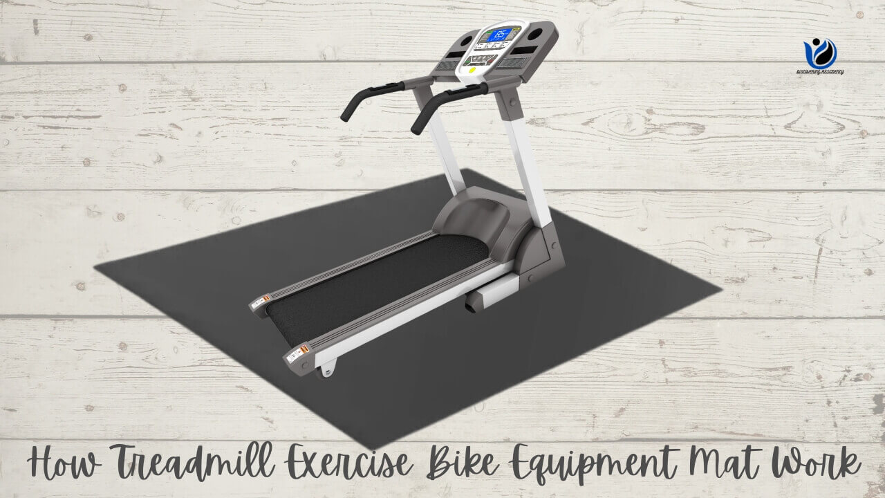 How Treadmill Exercise Bike Equipment Mat Work